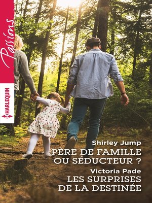 cover image of Père de famille ou séducteur ?--Les surprises de la destinée